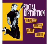 Social Distortion - Somewhere Between Heaven & Hell