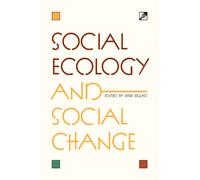 Social Ecology and Social Change
