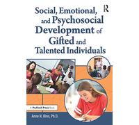 Social, Emotional, and Psychosocial Development of Gifted and Talented Individuals – Routledge