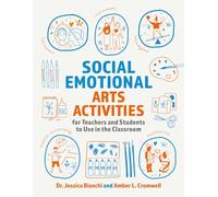 Social Emotional Arts Activities for Teachers and Students to Use in the Classroom