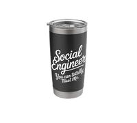 Social Engineer You Can Totally Trust Me Socializing - Stainless Steel Insulated Tumbler