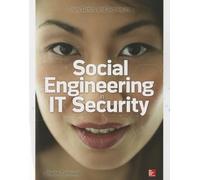 Social Engineering in IT Security: Tools, Tactics, and Techniques: Tools, Tactics, and Techniques: Testing Tools, Tactics & Techniques (NETWORKING & COMM - OMG)