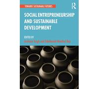 Social Entrepreneurship and Sustainable Development (Towards Sustainable Futures)