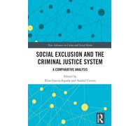 Social Exclusion and the Criminal Justice System : A Comparative Analysis