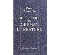 Social Forces in German Literature: A Study in the History of Civlization