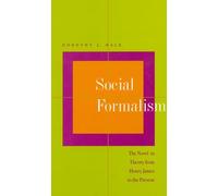 Social Formalism: The Novel in Theory from Henry James to the Present