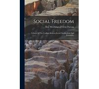 Social Freedom: A Study Of The Conflicts Between Social Classifications And Personality
