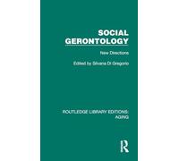 Social Gerontology: New Directions (Routledge Library Editions: Aging)