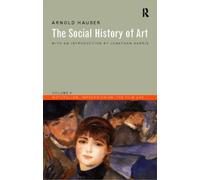 Social History of Art, Volume 4 : Naturalism, Impressionism, The Film Age