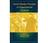 Social Identity Processes in Organizational Contexts