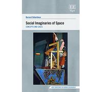 Social Imaginaries of Space: Concepts and Cases (New Horizons in Human Geography series)