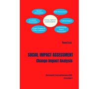 SOCIAL IMPACT ASSESSMENT Change Impact Analysis: Environmental, Social and Governance (Book 4)