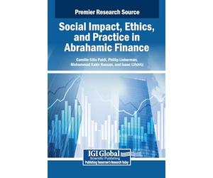 Social Impact, Ethics, and Practice in Abrahamic Finance