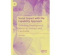 Social Impact with the Capability Approach: Unlocking Development Stories in Vietnam and Cambodia