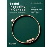 Social Inequality in Canada: Dimensions of Disadvantage
