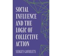 Social Influence and the Logic of Collective Action
