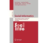 Social Informatics : 4th International Conference, SocInfo 2012, Lausanne, Switzerland, December 5-7, 2012, Proceedings