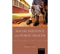 Social Injustice and Public Health