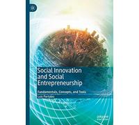 Social Innovation and Social Entrepreneurship: Fundamentals, Concepts, and Tools