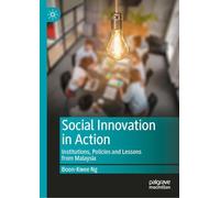 Social Innovation in Action: Institutions, Policies and Lessons from Malaysia