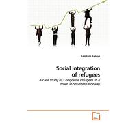 Social integration of refugees: A case study of Congolese refugees in a town in Southern Norway