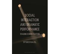 Social Interaction and Dramatic Performance: Staging Conversation