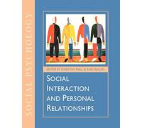Social Interaction and Personal Relationships (Published in association with The Open University)