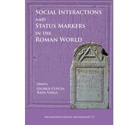 Social Interactions and Status Markers in the Roman World