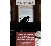 Social Isolation and the Loneliness Epidemic : Examining the Facts