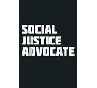 Social Justice Advocate Novelty Awareness: Notebook Planner - 6x9 inch Daily Planner Journal, To Do List Notebook, Daily Organizer, 114 Pages