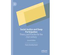 Social Justice and Deep Participation : Theory and Practice for the 21st Century