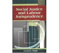 Social Justice and Labour Jurisprudence