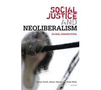 Social Justice and Neoliberalism: Global Perspectives