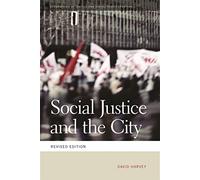 Social Justice and the City (Geographies of Justice and Social Transformation): 1