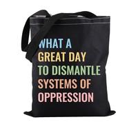 Social Justice Gift What a Great Day To Dismantle Systems Of Oppression Tote Bag Equal Rights LGBT Pride Gift (Dismantle Systems TOTE)
