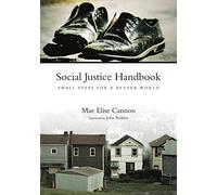 Social Justice Handbook: Small Steps for a Better World (Bridgeleader Books)