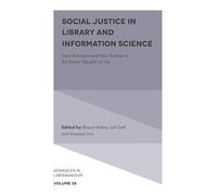 Social Justice in Library and Information Science: New Directions and New Frontiers in the Islamic Republic of Iran: 58 (Advances in Librarianship, 58)