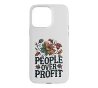 Social Justice People Over Profit Ethical Activism Case for iPhone 15 Pro Max