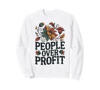 Social Justice People Over Profit Ethical Activism Sweatshirt