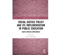 Social Justice Policy and its Implementation in Public Education : South African Experiences