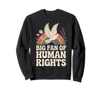 Social Justice Rainbow Equality - Big Fan Of Human Rights Sweatshirt