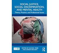 Social Justice, Social Discrimination, and Mental Health: Theory, Practice, and Professional Issues