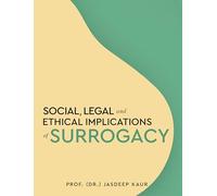 Social, Legal and Ethical Implications of Surrogacy