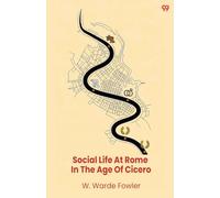 Social Life At Rome In The Age Of Cicero (Edition1)