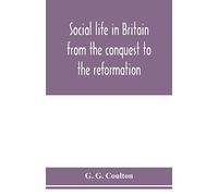 Social life in Britain from the conquest to the reformation