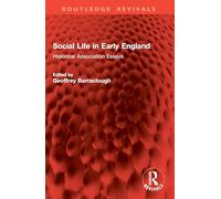 Social Life in Early England: Historical Association Essays (Routledge Revivals)