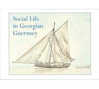 Social Life in Georgian Guernsey