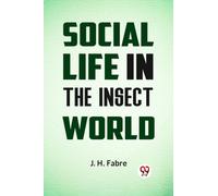 Social Life in the Insect World