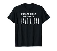 Social Life? No Thanks I Have A Cat funny introvert T-Shirt