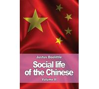 Social life of the Chinese: Volume II